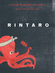 Title: Rintaro: Japanese Food from an Izakaya in California, Author: Sylvan Mishima Brackett