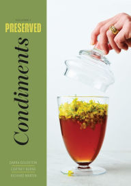 Title: Preserved: Condiments: 25 Recipes, Author: Darra Goldstein
