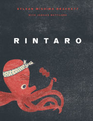 Title: Rintaro: Japanese Food from an Izakaya in California, Author: Sylvan Mishima Brackett