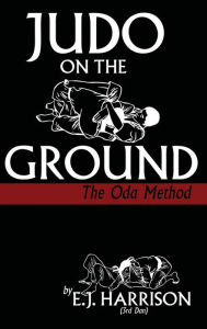Title: Judo on the Ground, Author: E J Harrison