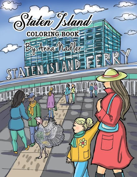 Staten Island Coloring Book: 23 Famous Sites for You to Color While Learn About Their History