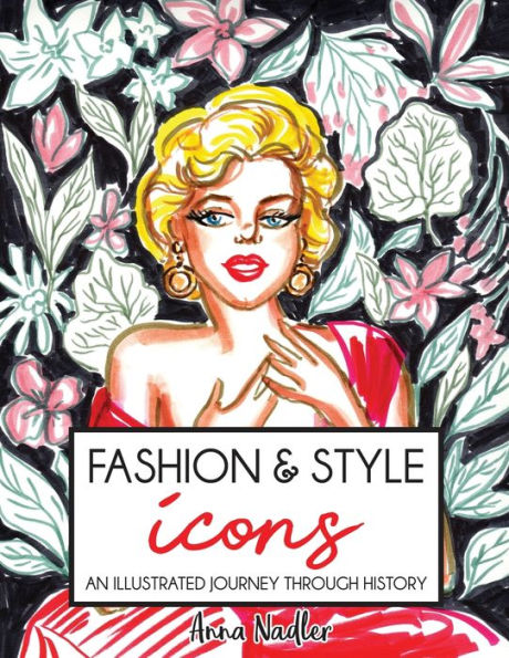 Fashion & Style Icons: An Illustrated Journey Through History