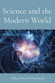 Title: Science and the Modern World, Author: Alfred North Whitehead