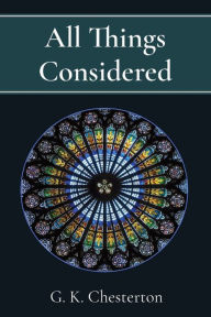 Books download online All Things Considered (English Edition)  by G. K. Chesterton, G. K. Chesterton