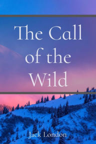 Title: The Call of the Wild, Author: Jack London