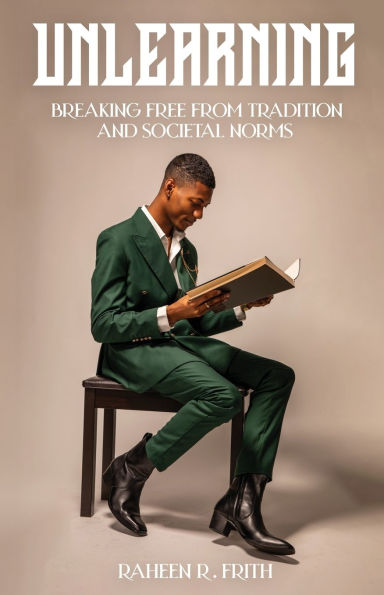 Unlearning: Breaking Free from Tradition and Societal Norms