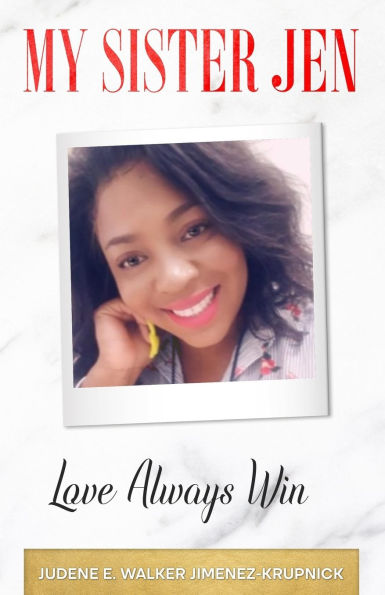 My Sister Jen: Love Always Win