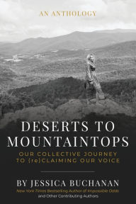 Deserts to Mountaintops: Our Collective Journey to (re)Claiming Our Voice