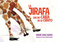Title: La jirafa que no cabia en su cuento, Author: Haydee Zayas Ramos