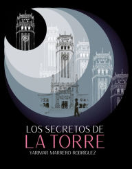 Title: Los secretos de La Torre, Author: Yarimar Marrero