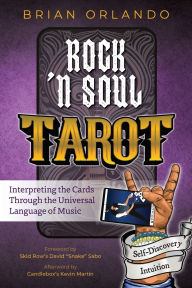 Free english ebooks download Rock 'n Soul Tarot: Interpreting the Cards through the Universal Language of Music by Brian Orlando