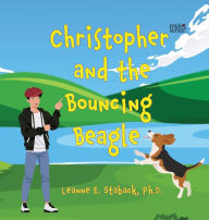 Title: Christopher and the Bouncing Beagle, Author: Leanne E Staback PH D