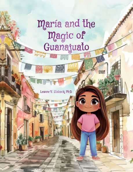 Marï¿½a and the Magic of Guanajuato