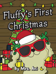 Title: Fluffy's First Christmas, Author: Mrs. Ani