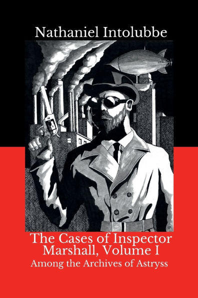 the Cases of Inspector Marshall, Volume I: Among Archives Astryss