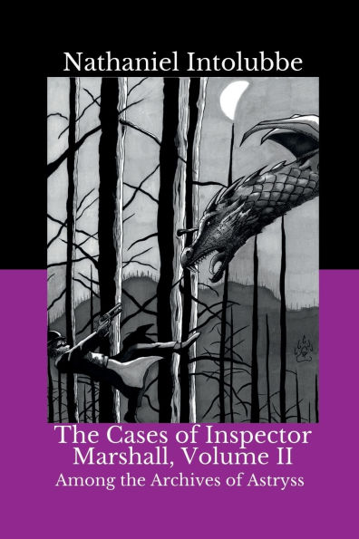 The Cases of Inspector Marshall, Volume II: Among the Archives of Astryss