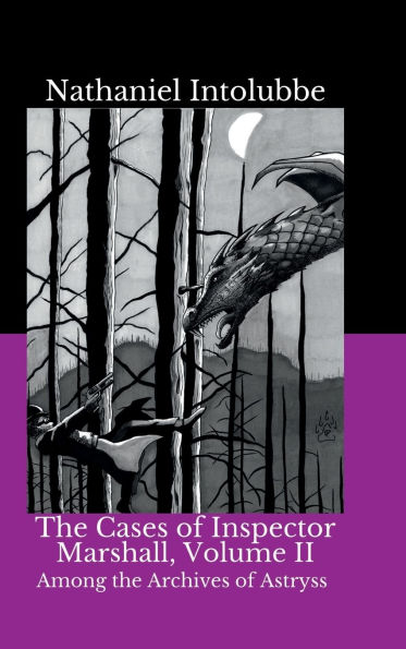 The Cases of Inspector Marshall, Volume II: Among the Archives of Astryss