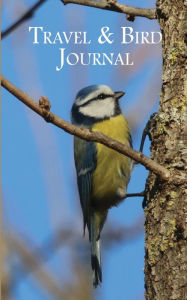 Title: Travel & Bird Journal, Author: Kim Malaj