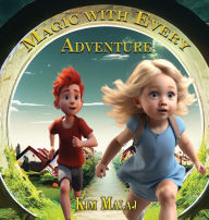 Title: Magic with Every Adventure, Author: Kim Malaj