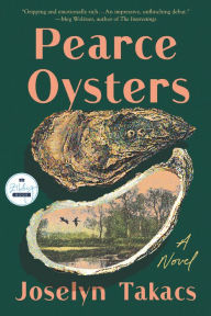 Free downloadable books online Pearce Oysters: A Novel in English by Joselyn Takacs 