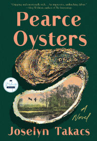 Real book mp3 free download Pearce Oysters: A Novel by Joselyn Takacs (English Edition) 9781958506523