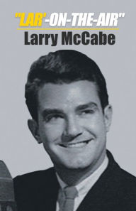 Title: Lar'-On-The-Air, Author: Larry McCabe