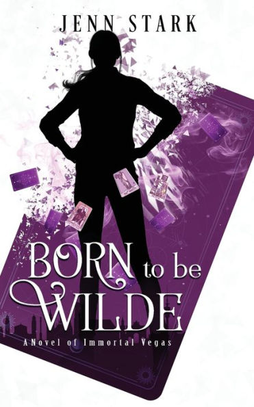 Born To Be Wilde (Immortal Vegas, Book 4): Immortal 4