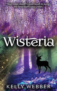 Download books in german for free Wisteria by Kelly Webber in English 9781958531518