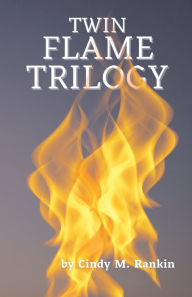 Title: Twin Flame Trilogy, Author: Cindy M Rankin