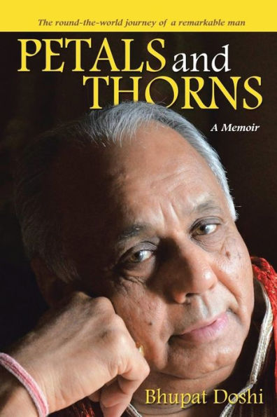 Petals and Thorns: a Memoir The round-the-world journey of remarkable man