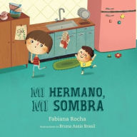 Title: Mi hermano, mi sombra, Author: Fabiana Rocha