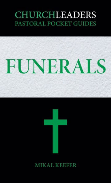 ChurchLeaders Pastoral Pocket Guides: Funerals