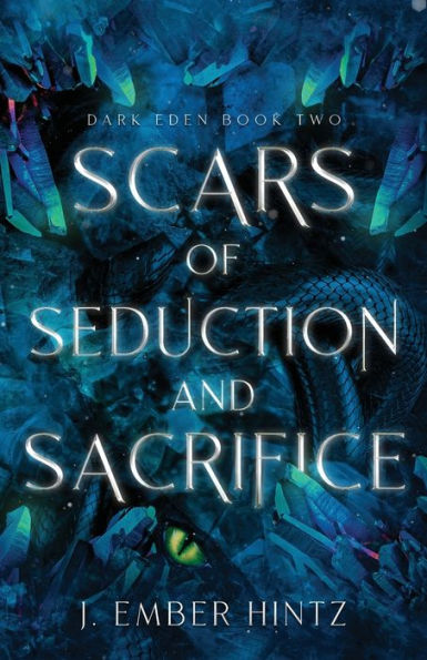 Scars of Seduction and Sacrifice: Dark Eden Book Two