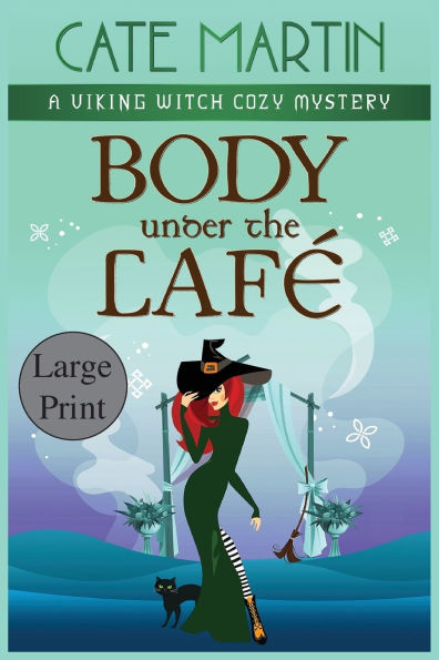 Body Under the CafÃ¯Â¿Â½: A Viking Witch Cozy Mystery