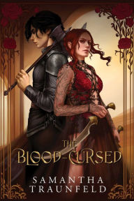 Title: The Blood-Cursed, Author: Samantha Traunfeld