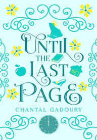 e-Books online libraries free books Until the Last Page by Chantal Gadoury (English Edition) 9781958607305