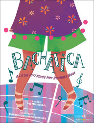 Title: Bachatica: A Little Girl Finds Her Bachata Beat, Author: Luz Maria Mack