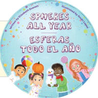 Title: Spheres All Year / Esferas todo el año, Author: Elizabeth Everett