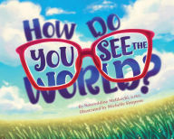 Title: How Do You See the World?, Author: Noureddine Melikechi