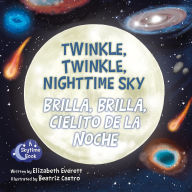 Title: Twinkle, Twinkle, Nighttime Sky / Brilla, brilla, cielito de la noche, Author: Elizabeth Everett