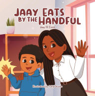 Title: Jaay eats by the handful, Author: Jaay-R Cook