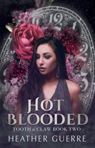 Title: Hot Blooded, Author: Heather Guerre