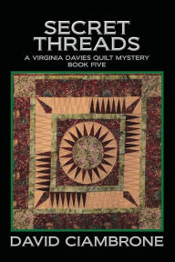 Title: Secret Threads, Author: David Ciambrone