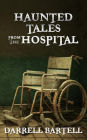 Haunted Tales From the Hospital