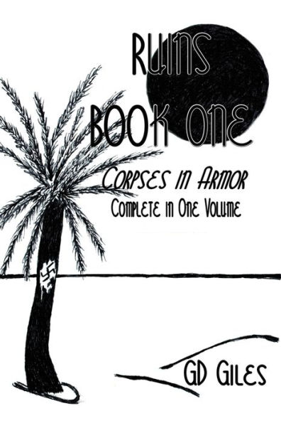 Ruins, Book One: Corpses Armor, Complete One Volume