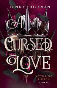 Download books to iphone 3 A Cursed Love PDF by Jenny Hickman 9781958673140