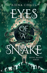 Free english book for download Eyes of a Snake by Adina Chiles, Adina Chiles 9781958673201  English version