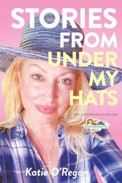 Stories From Under My Hats: 52 of Poetry and Prose