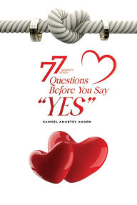 Title: 77 Questions Before You Say 
