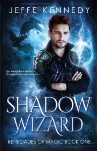 Title: Shadow Wizard: A Dark Fantasy Romance, Author: Jeffe Kennedy